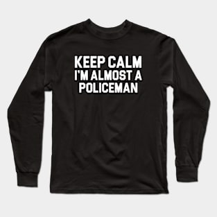 Almost A Policeman Long Sleeve T-Shirt
